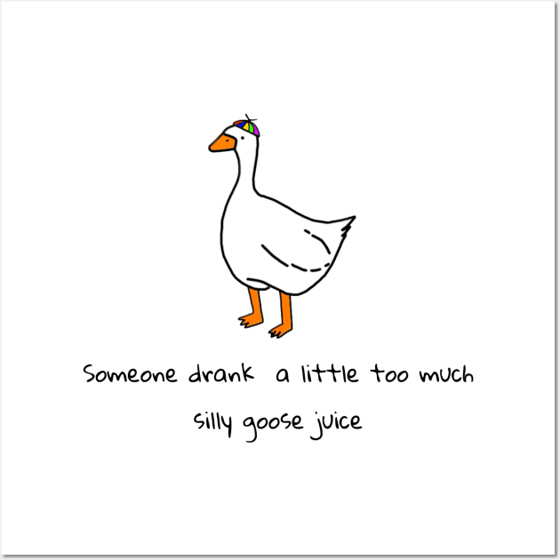 Silly goose juice (black font) Wall Art by TeeRex Creation